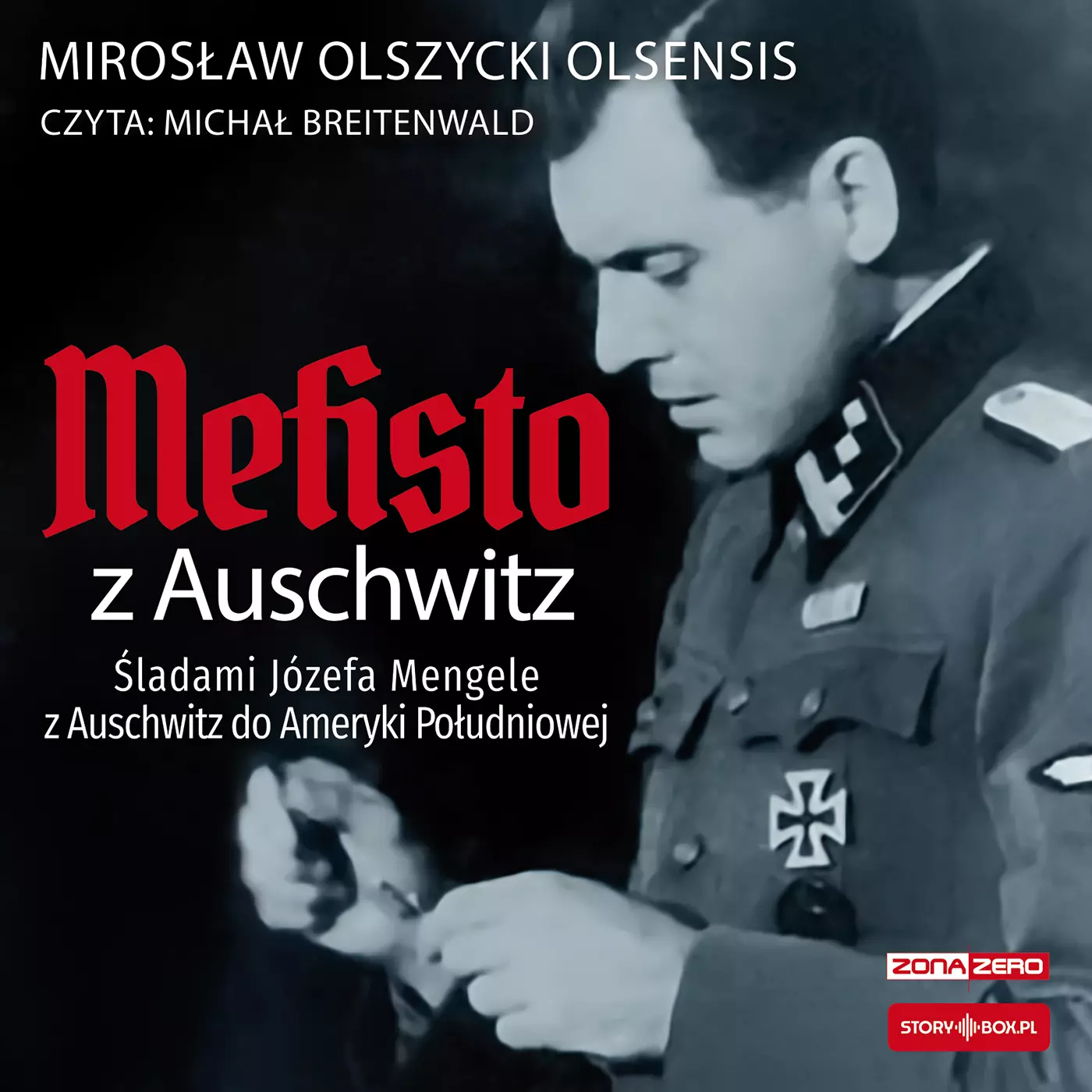 CD MP3 Mefisto z Auschwitz. Śladami Józefa Mengele z Oświęcimia do Ameryki Południowej - Audiobooki