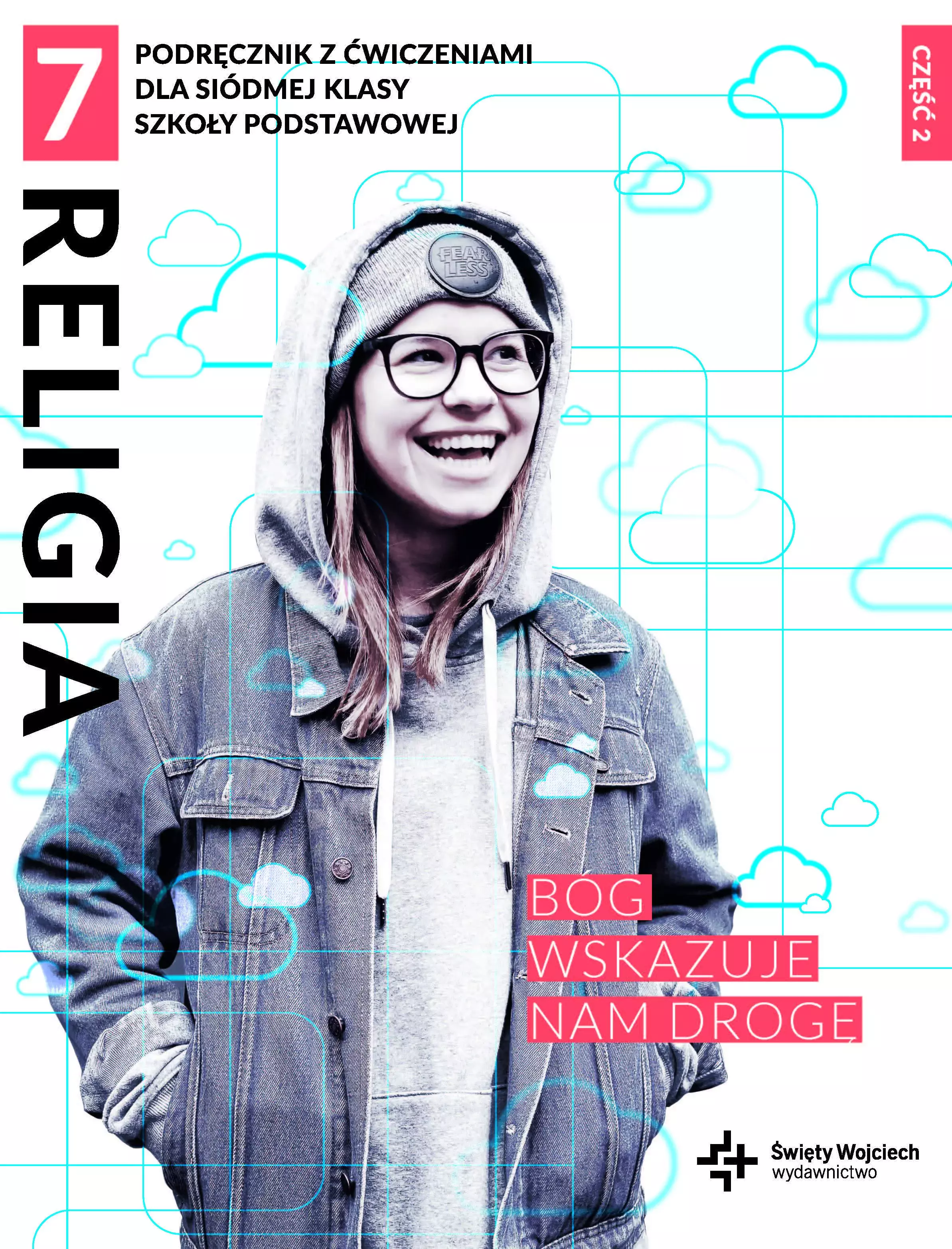 Bóg wskazuje nam drogę, część 2. Podręcznik do religii dla klasy 7 szkoły podstawowej - Książki