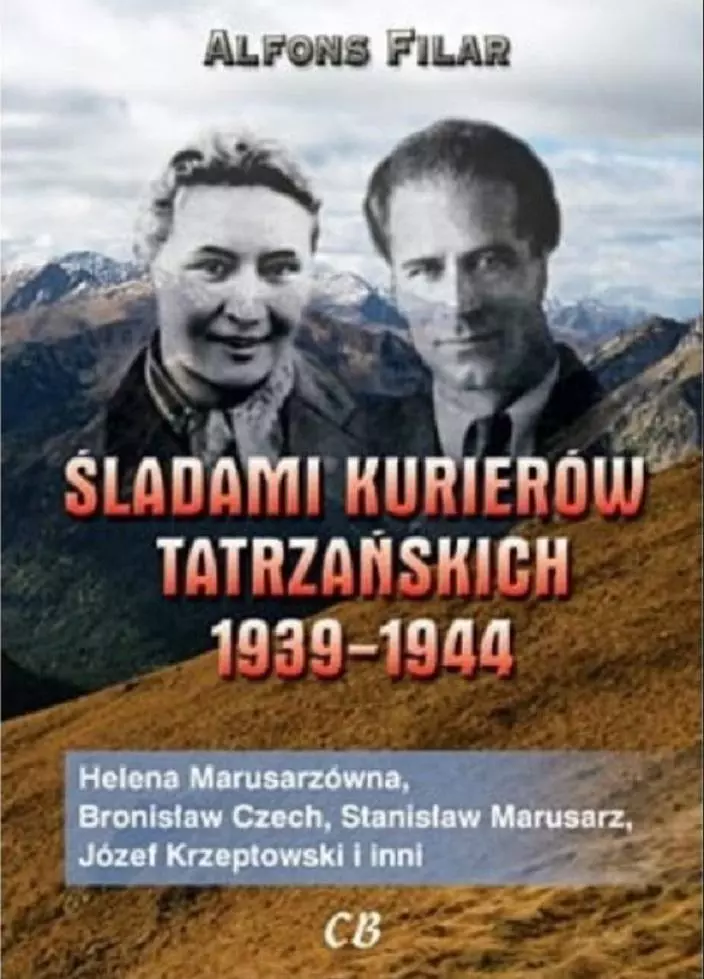 Śladami kurierów tatrzańskich 1939-1944