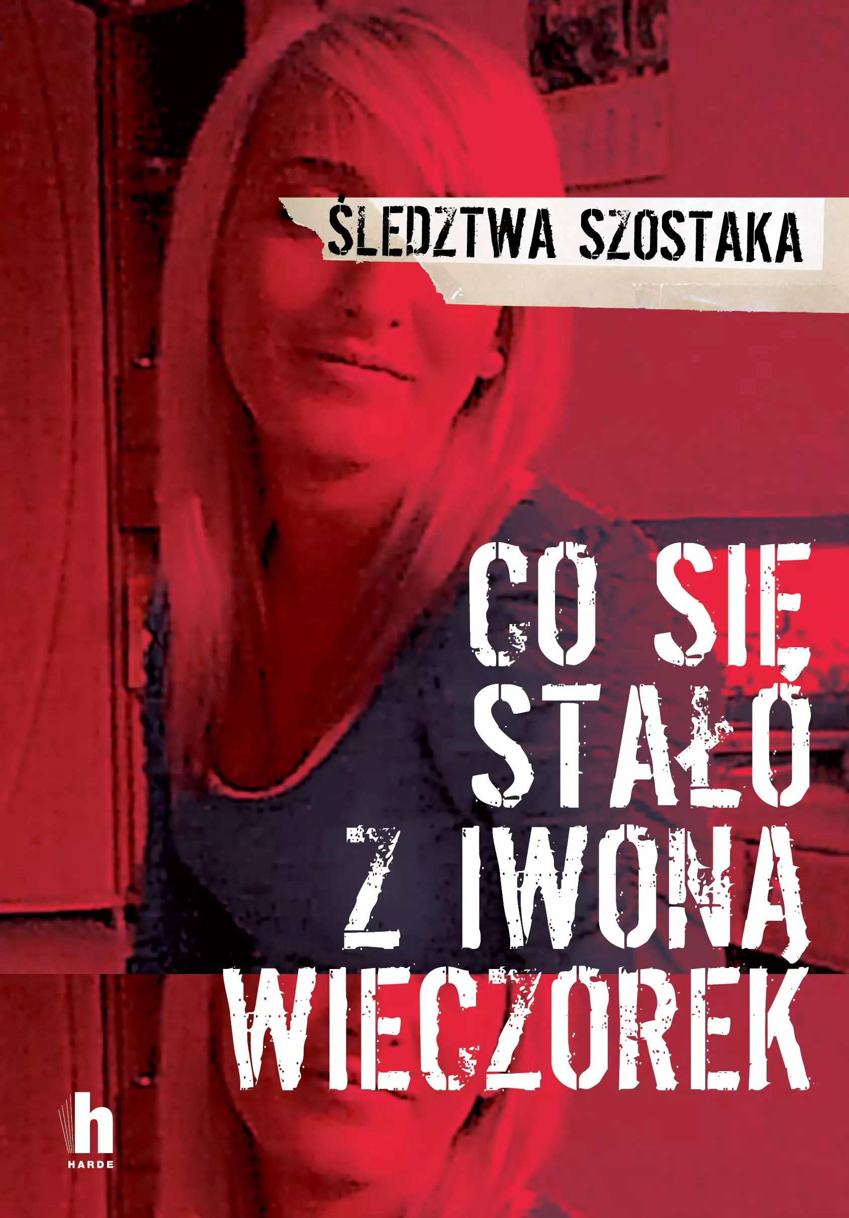 Co się stało z Iwoną Wieczorek (wydanie 2) - Książki