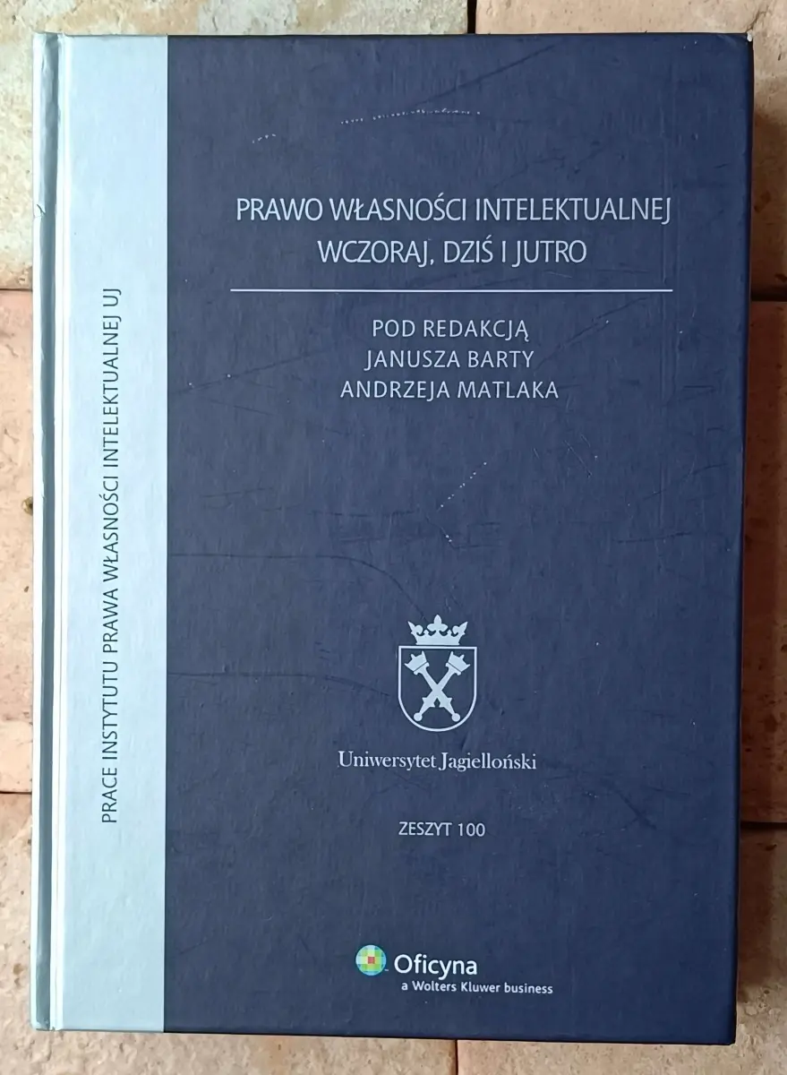 Prawo własności intelektualnej wczoraj, dziś i jutro - Książki