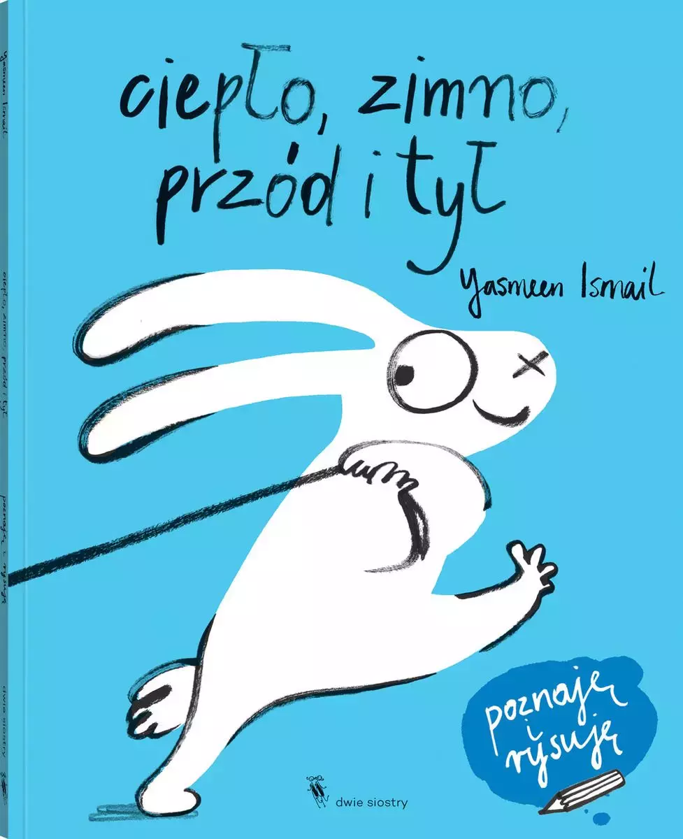 Poznaję i rysuję. Ciepło, zimno, przód i tył - Książki