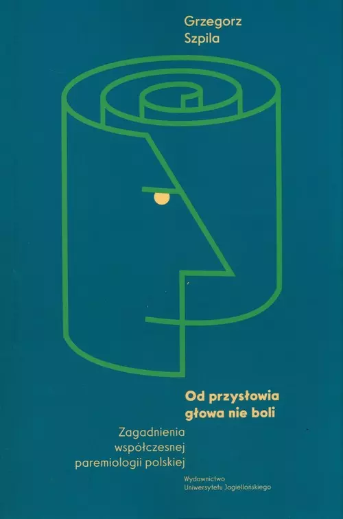 Od przysłowia głowa nie boli