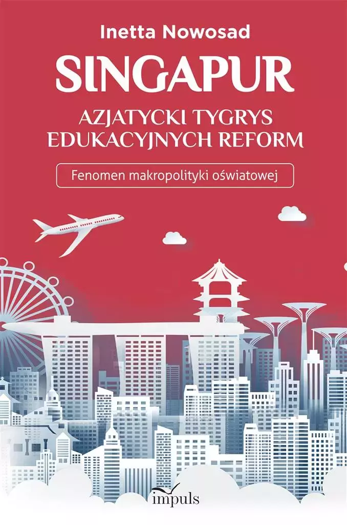 Singapur azjatycki tygrys edukacyjnych reform - Książki