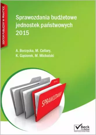 Sprawozdania budżetowe jednostek państwowych 2015 - Książki