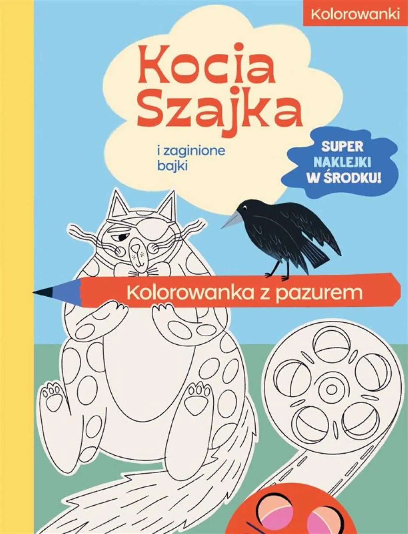 Kocia Szajka i zaginione bajki. Kolorowanka z pazurem - Książki