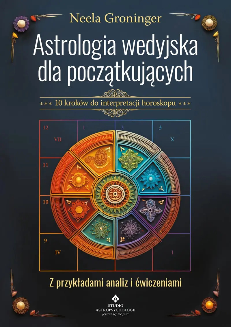 Astrologia wedyjska dla początkujących. 10 kroków do interpretacji horoskopu - Książki