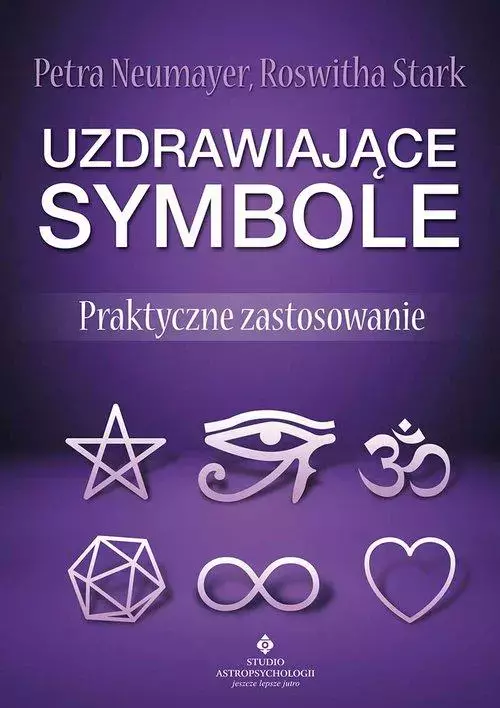 Uzdrawiające symbole. Praktyczne zastosowanie - Książki