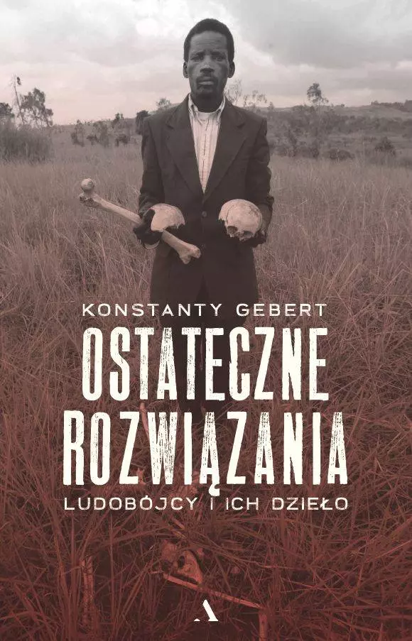 Ostateczne rozwiązania. Ludobójcy i ich dzieło - Książki