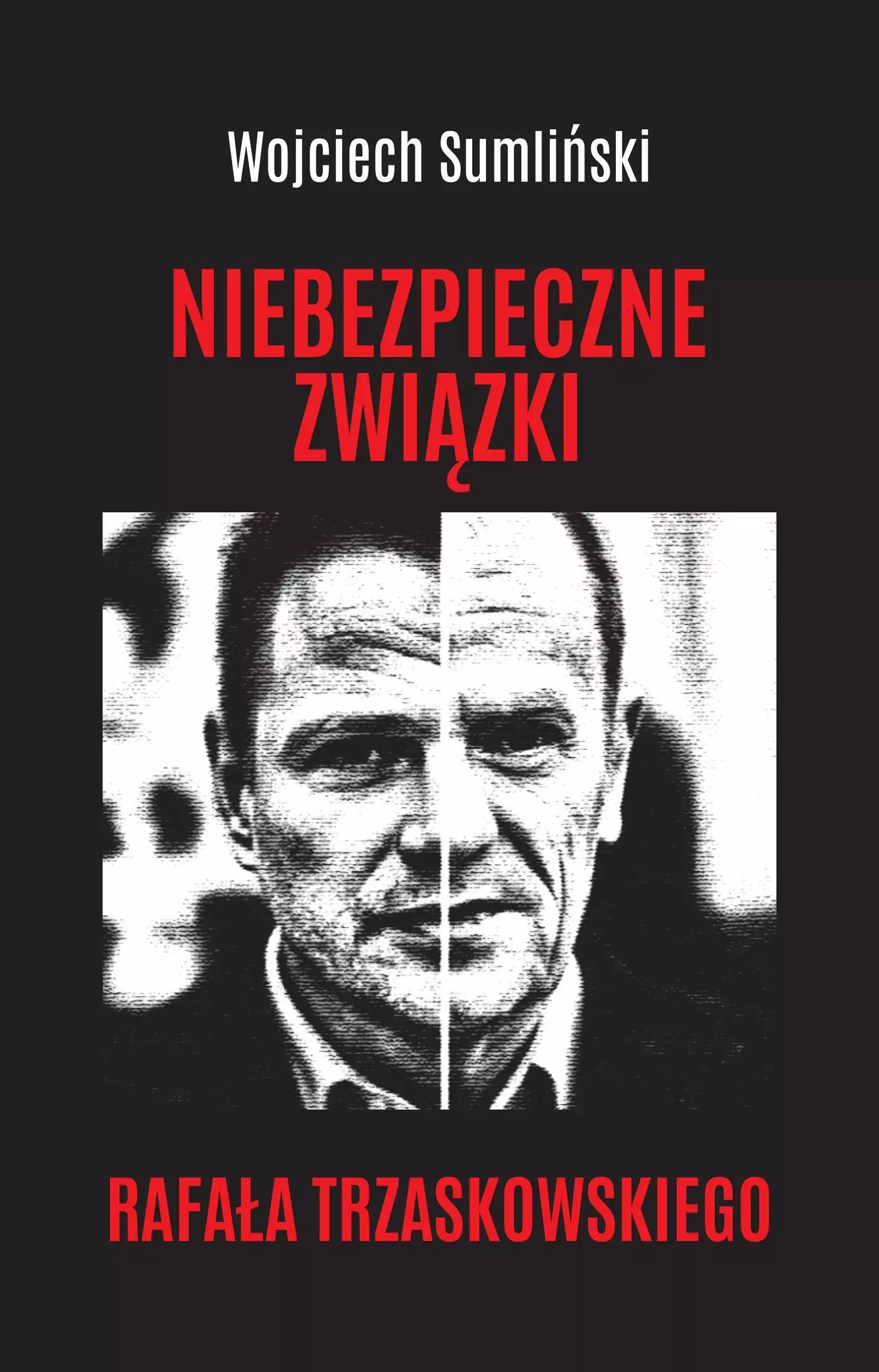 Niebezpieczne związki Rafała Trzaskowskiego - Książki