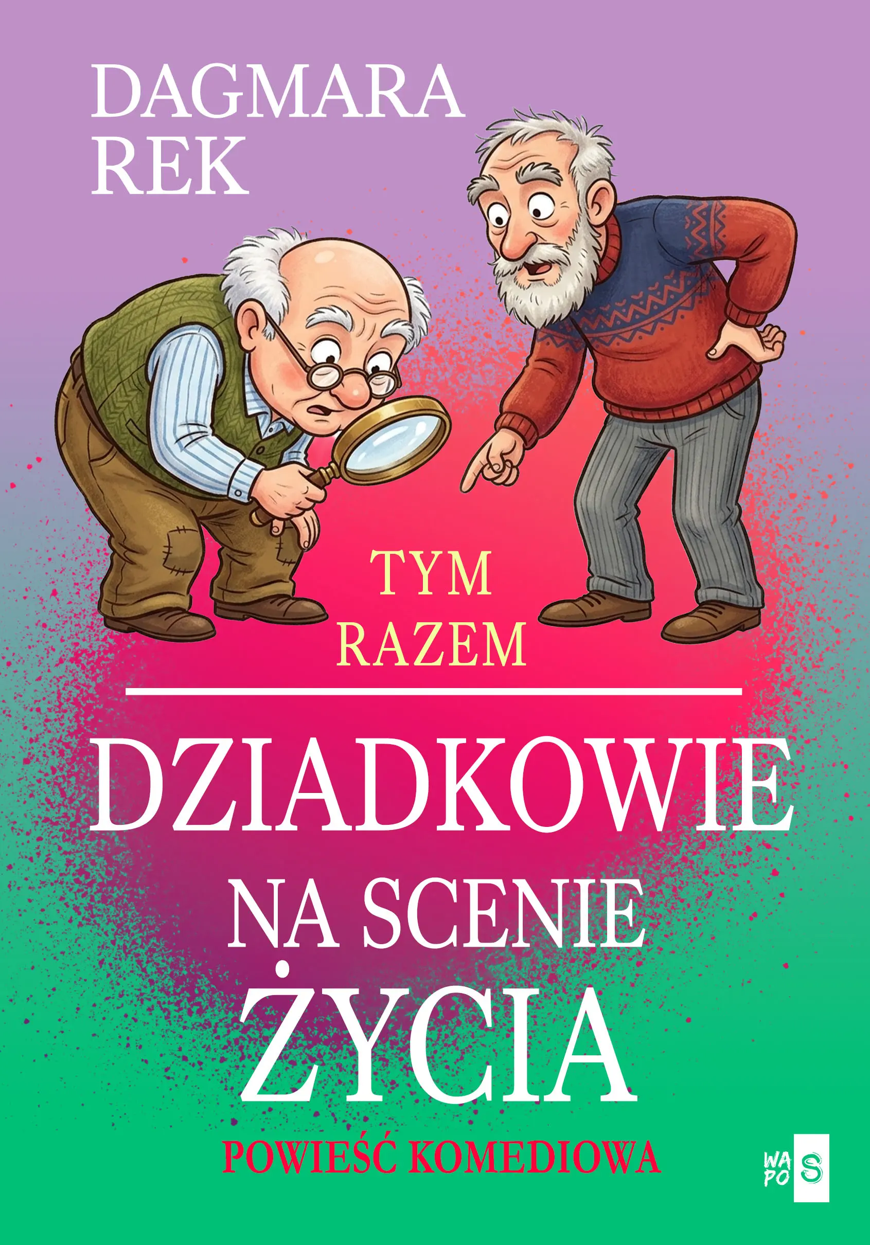 Tym razem dziadkowie na scenie życia - Książki