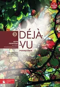 Deja-vu 3. Język francuski. Podręcznik dla szkół ponadgimnazjalnych + CD - Książki
