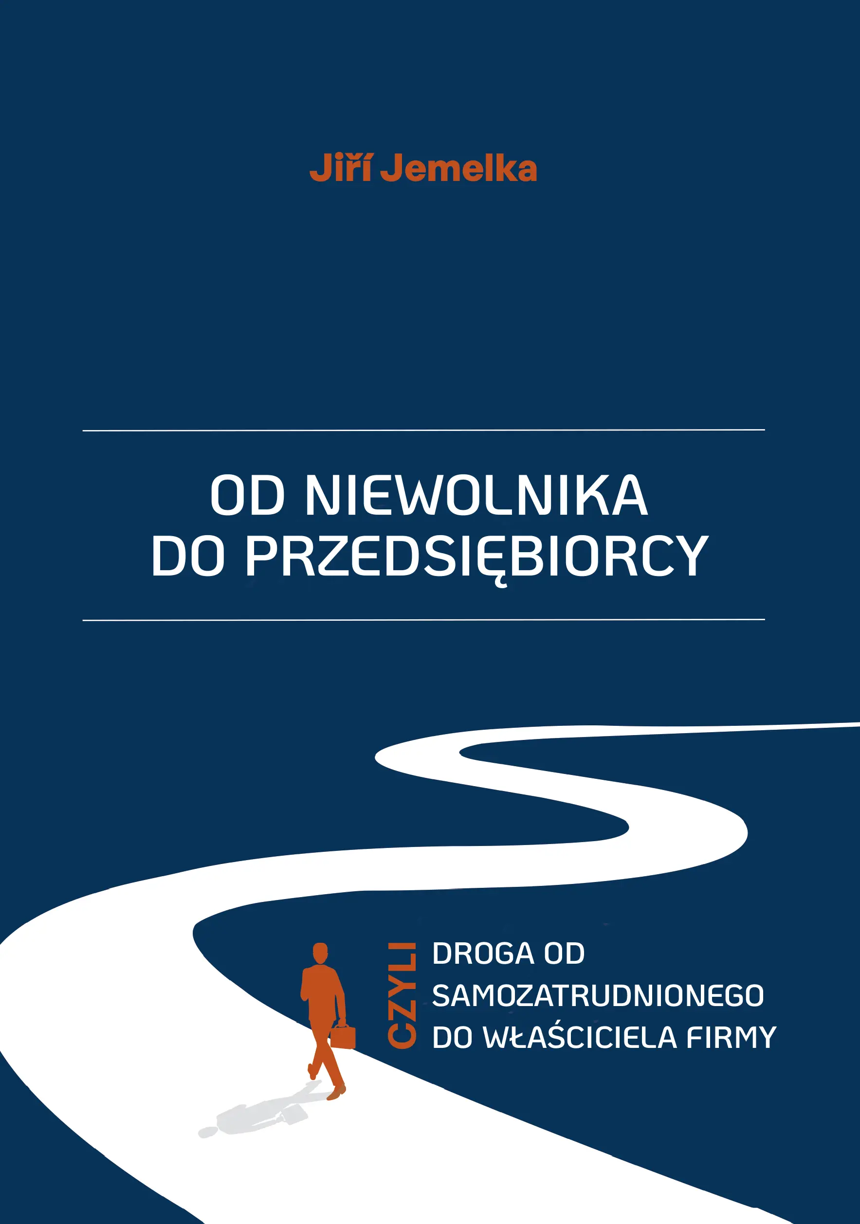 Od niewolnika do przedsiębiorcy, czyli droga od samozatrudnionego do właściciela firmy - Książki
