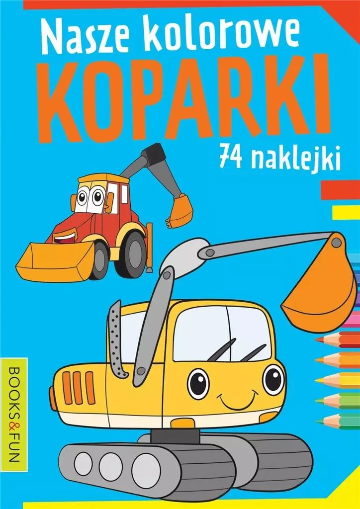 Nasze kolorowe koparki - Książki