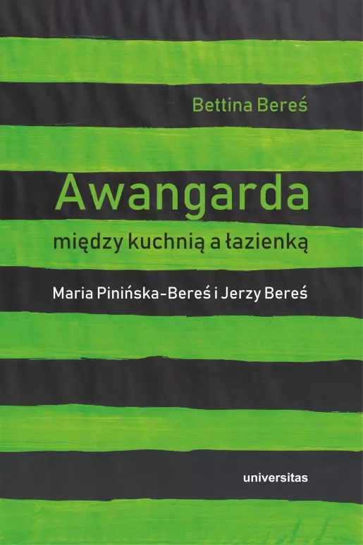 Awangarda między kuchnią a łazienką. Maria Pinińska-Bereś i Jerzy Bereś - Książki