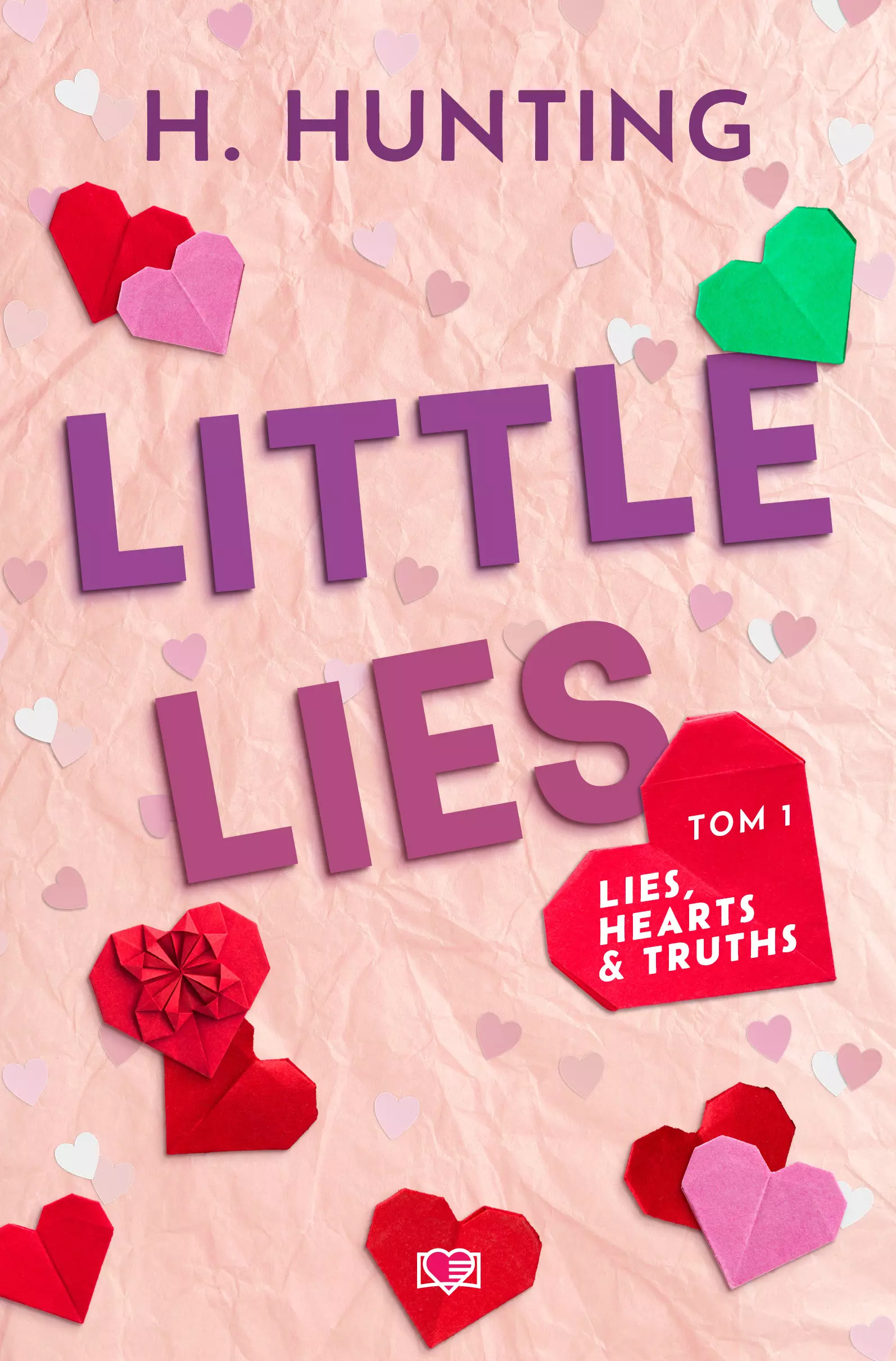 Lies, Hearts & Truths. Tom 1