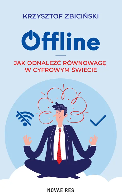 Offline. Jak odnaleźć równowagę w cyfrowym świecie - Książki