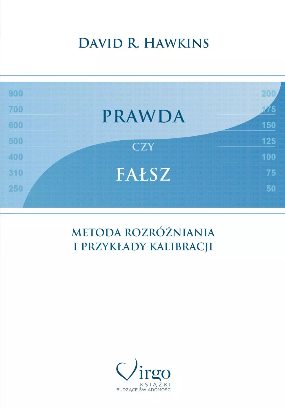 Prawda czy fałsz. Metoda rozróżniania i przykłady kalibracji - Książki