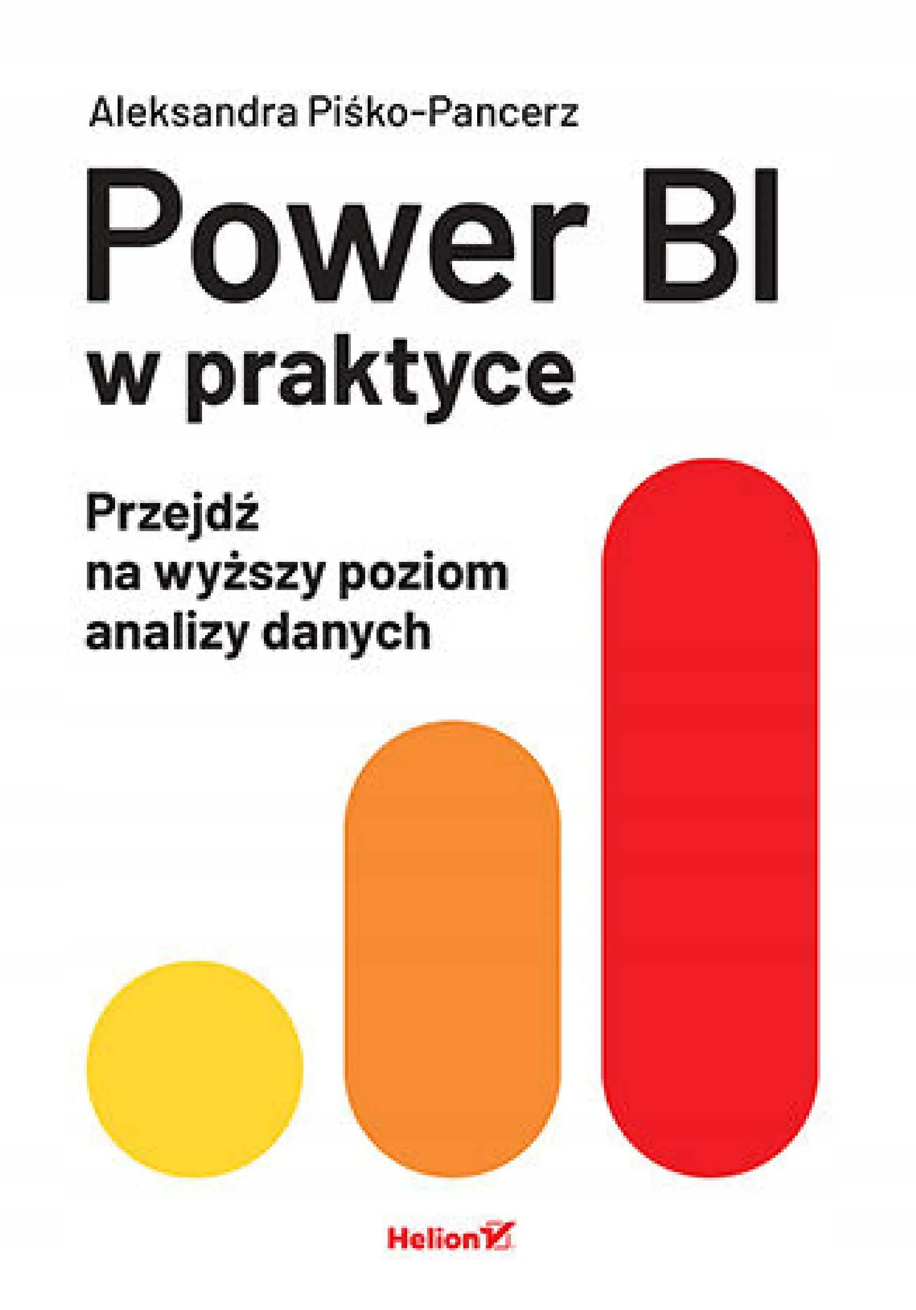 Power BI w praktyce. Przejdź na wyższy poziom analizy danych - Książki
