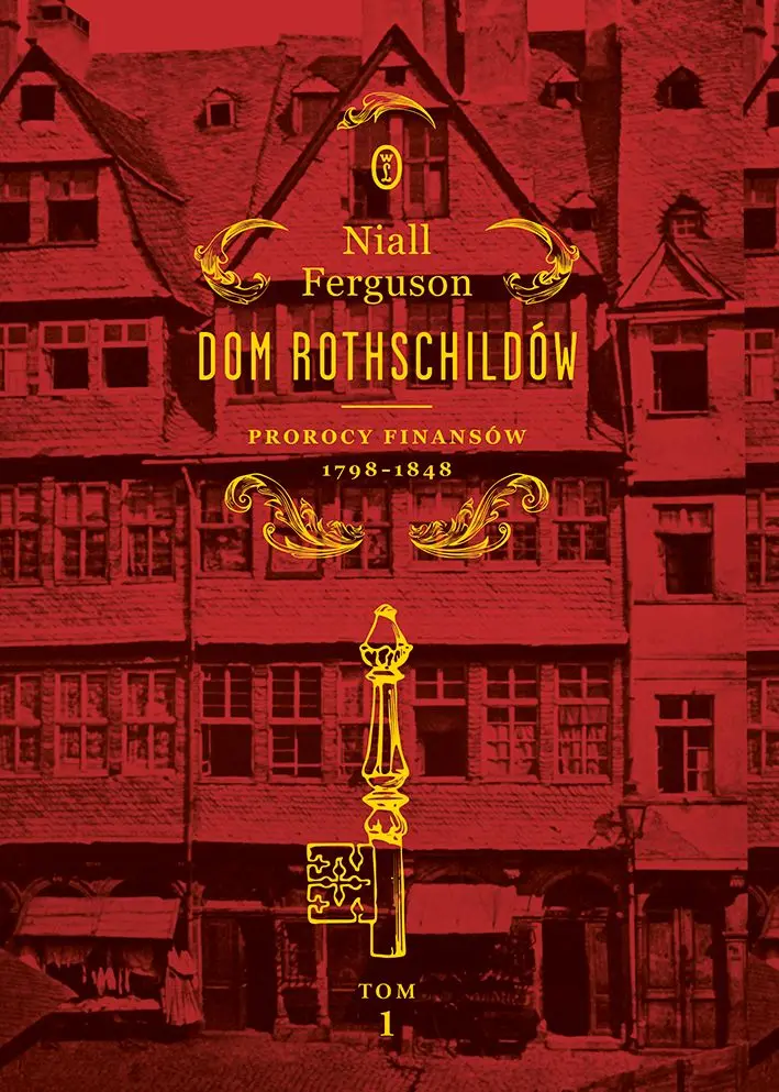 Dom Rothschildów. Prorocy finansów 1798-1848 - Książki