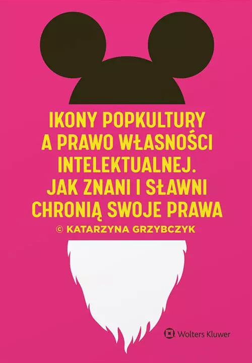 Ikony popkultury a prawo własności intelektualnej - Książki