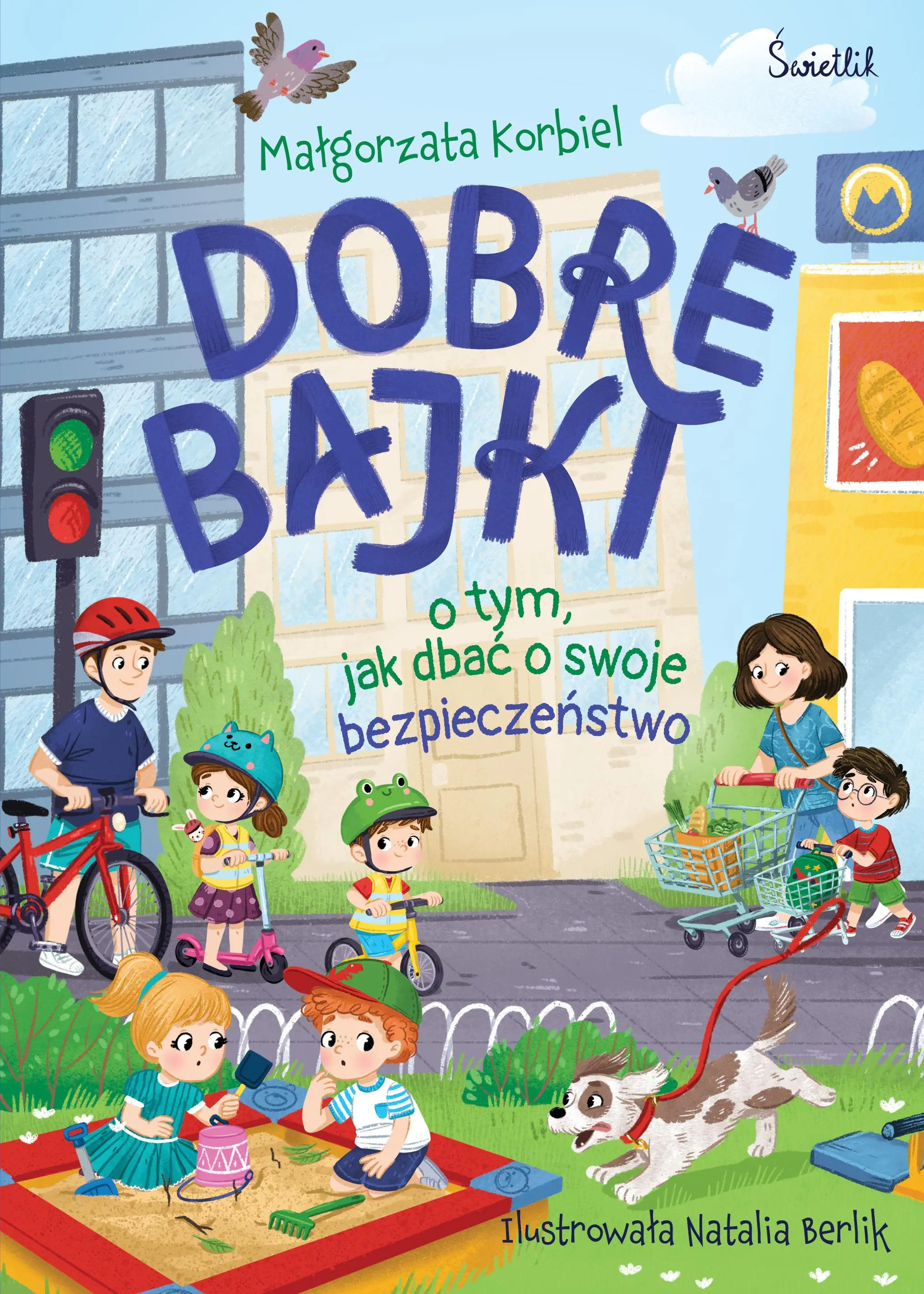 Dobre bajki o tym, jak dbać o swoje bezpieczeństwo - Książki