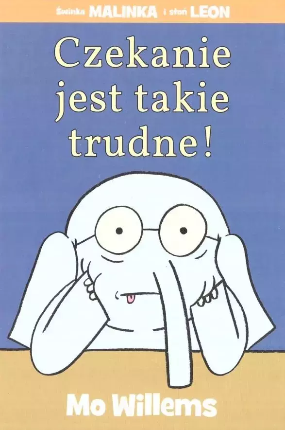 Czekanie jest takie trudne!