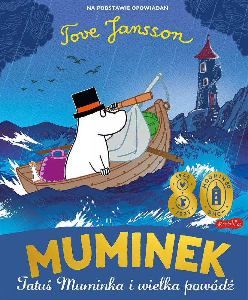 Opowieści z Doliny Muminków. Muminek, Tatuś Muminka i wielka powódź - Książki