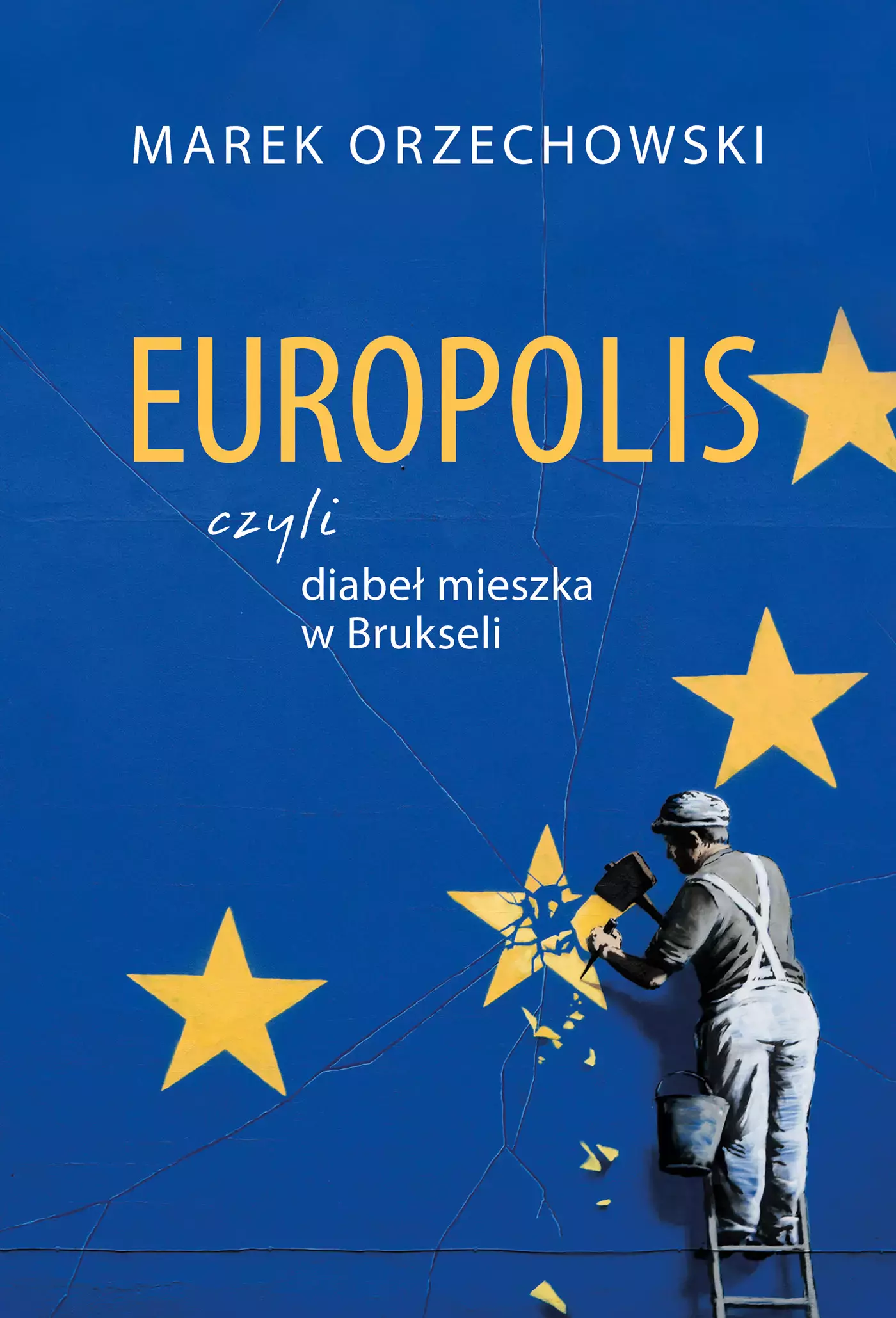 Europolis, czyli diabeł mieszka w Brukseli - Książki