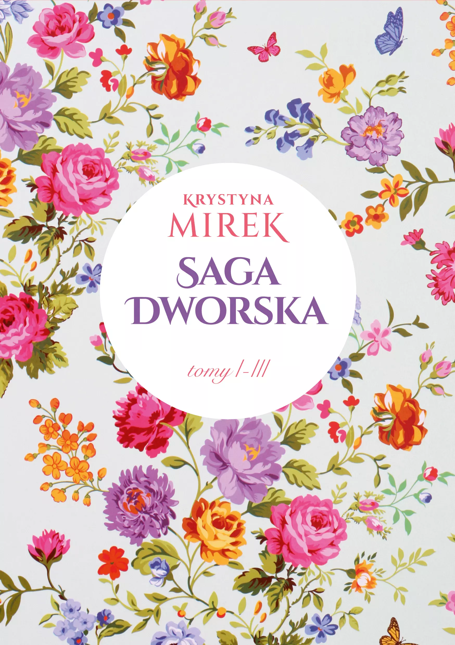 Saga dworska. 1-3. Pakiet: Zapach bzów / Kolor róż / Kwiatowy dwór. Pakiet Saga dworska - Książki