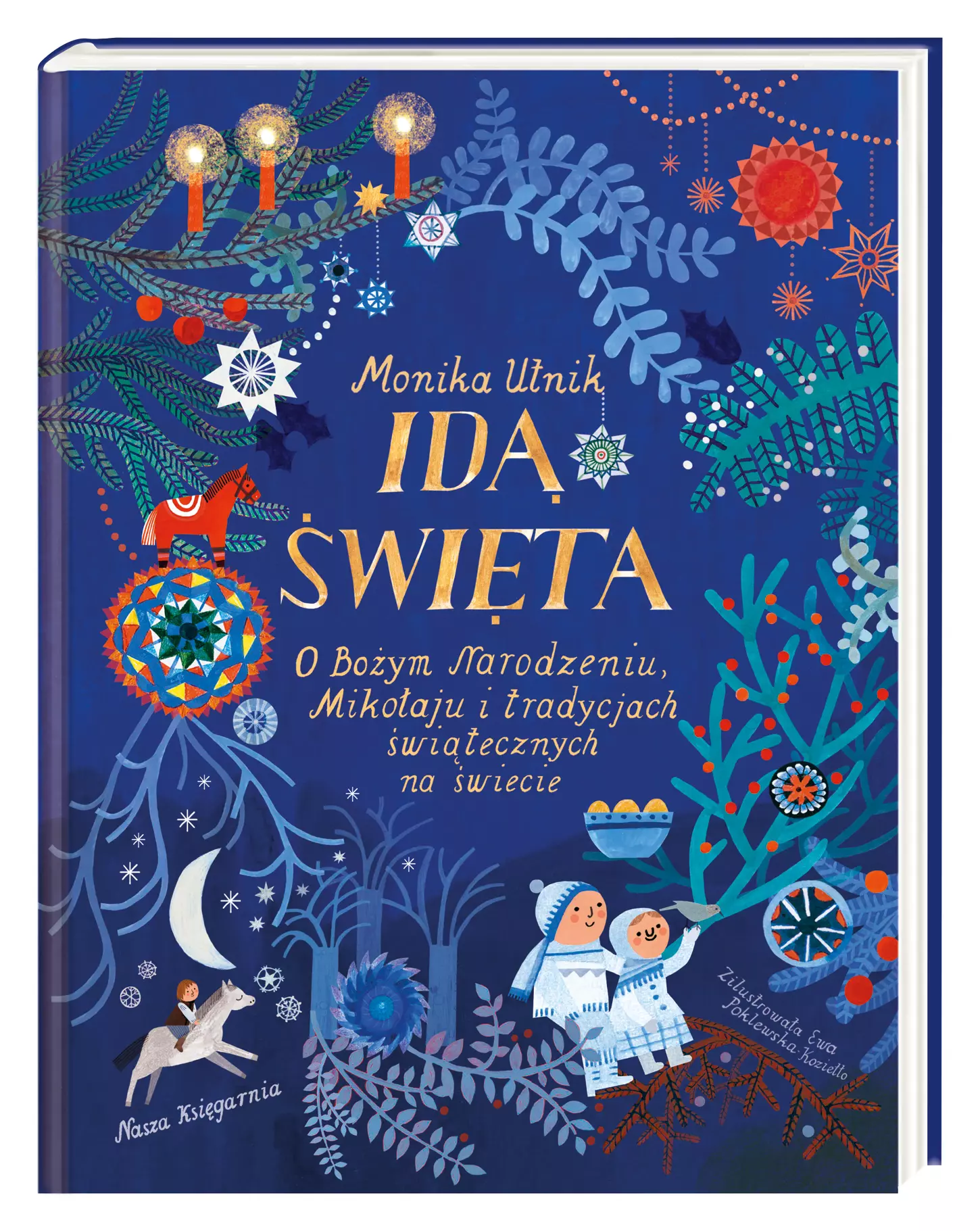 Idą święta! O Bożym Narodzeniu, Mikołaju i tradycjach świątecznych na świecie - Książki