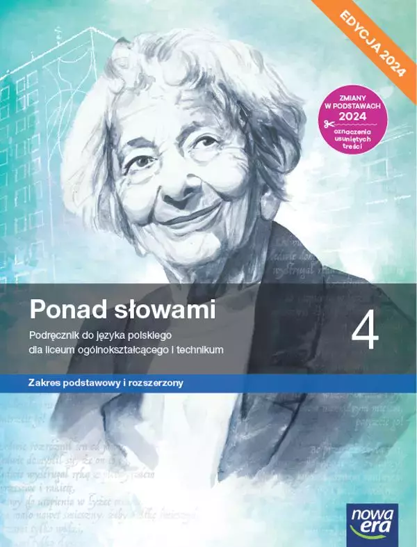 Nowe Ponad słowami 4. Język polski. Podręcznik do liceum i technikum. Zakres podstawowy i rozszerzony. Edycja 2024 - Książki