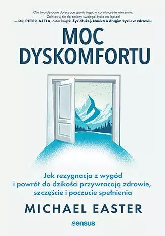Moc dyskomfortu. Jak rezygnacja z wygód i powrót do dzikości przywracają zdrowie, szczęście i poczucie spełnienia - Książki