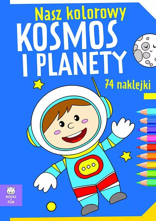 Nasz kolorowy kosmos i planety - Książki