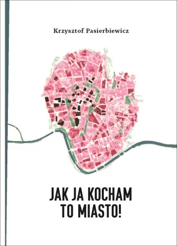 Jak ja kocham to miasto! - Książki