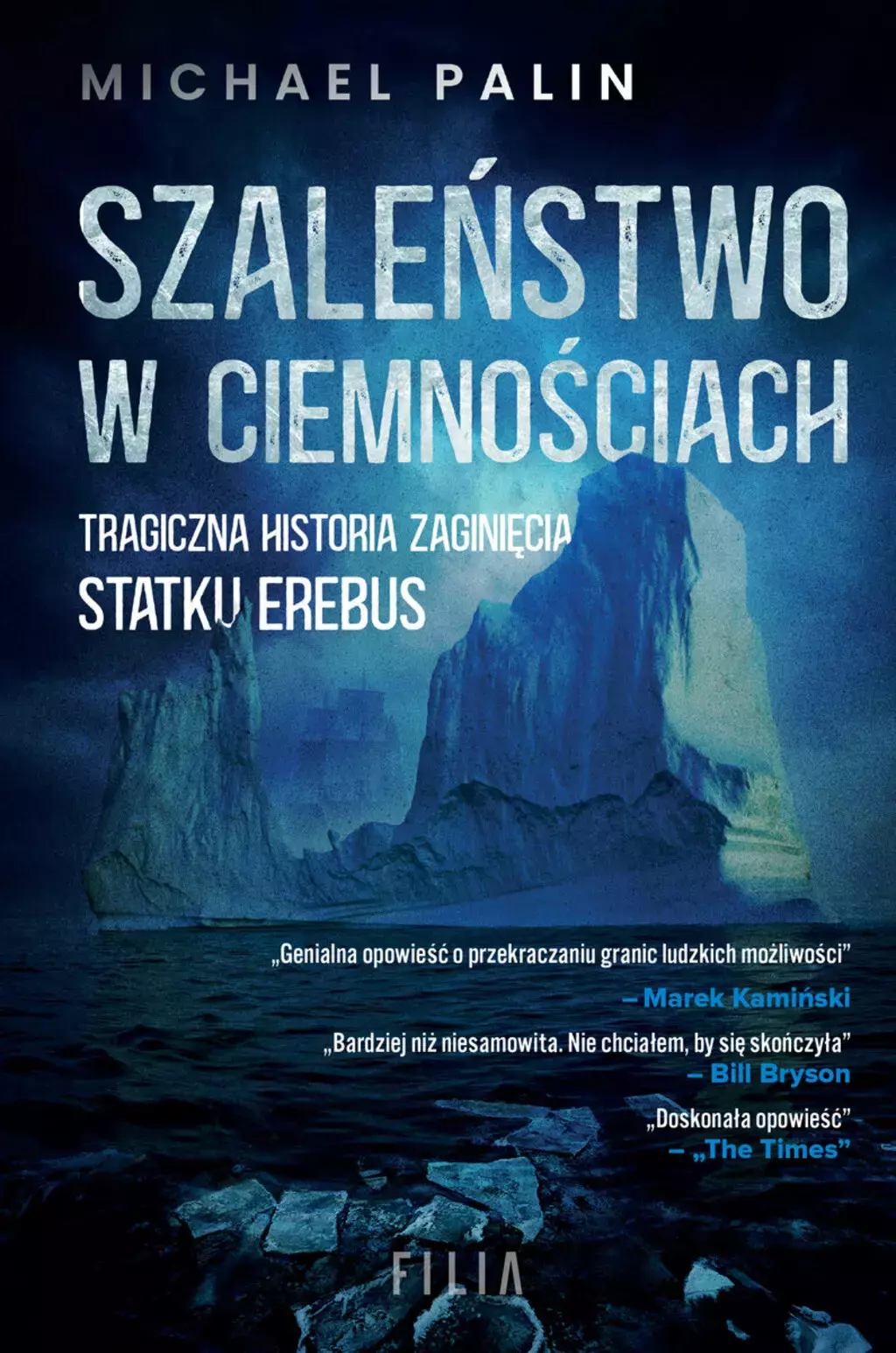 Szaleństwo w ciemnościach. Tragiczna historia zaginięcia statku Erebus - Książki