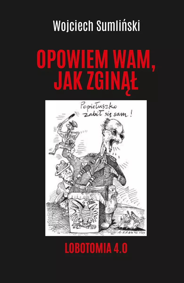 Opowiem wam, jak zginął. Lobotomia 4.0 - Książki