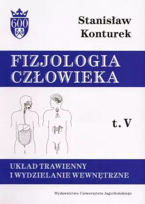 Układ trawienny i wydzielanie wewnętrzne. Fizjologia człowieka, t.V - Książki
