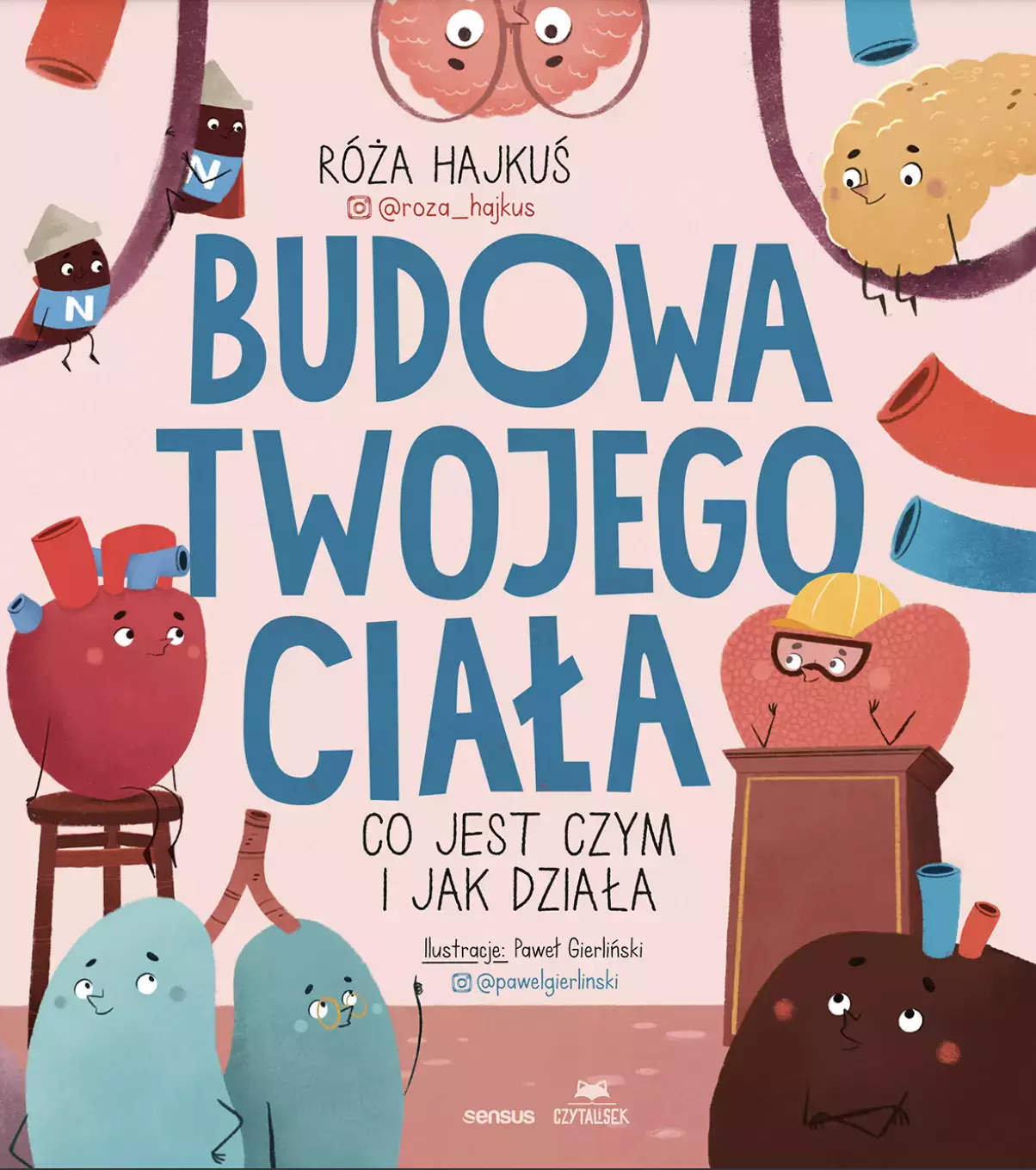 Budowa twojego ciała. Co jest czym i jak działa - Książki