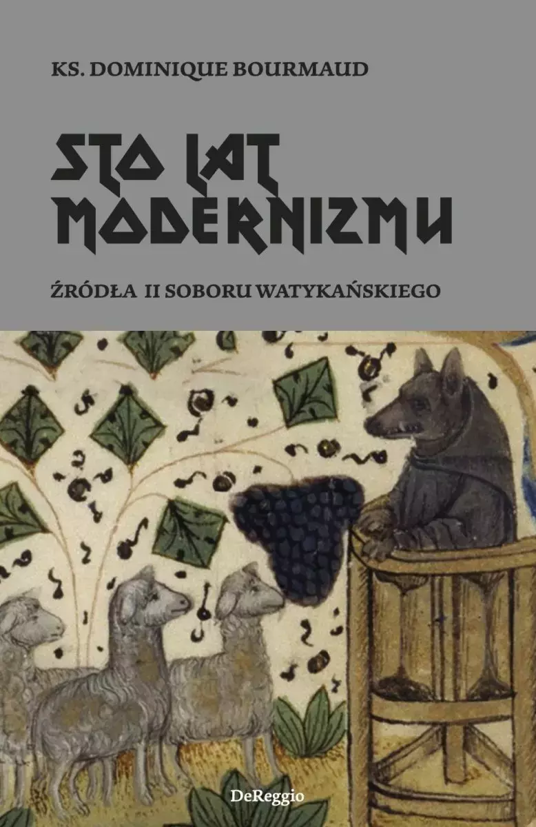 Sto lat modernizmu. Źródła II Soboru Watykańskiego - Książki