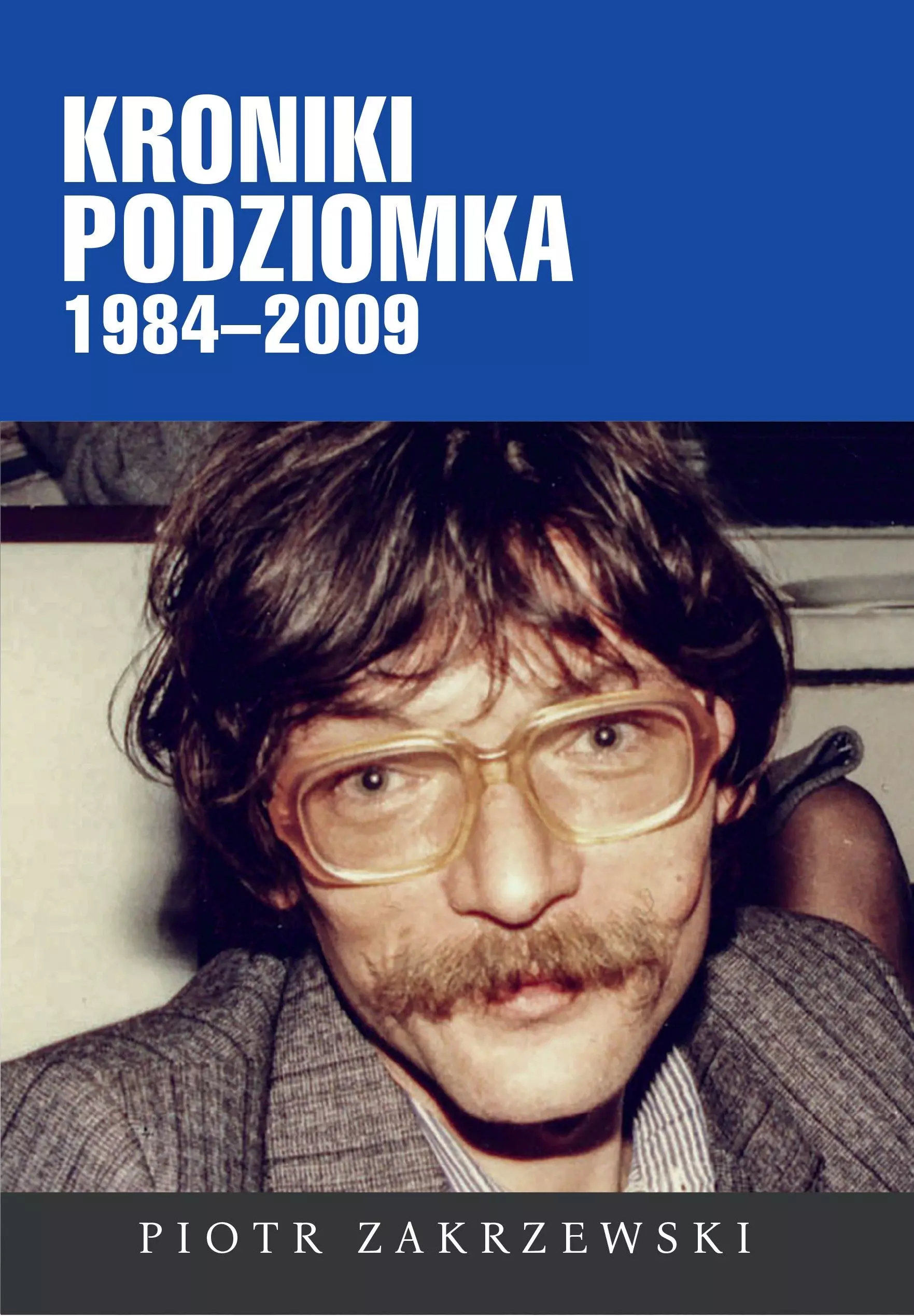 Kroniki Podziomka 1984-2009