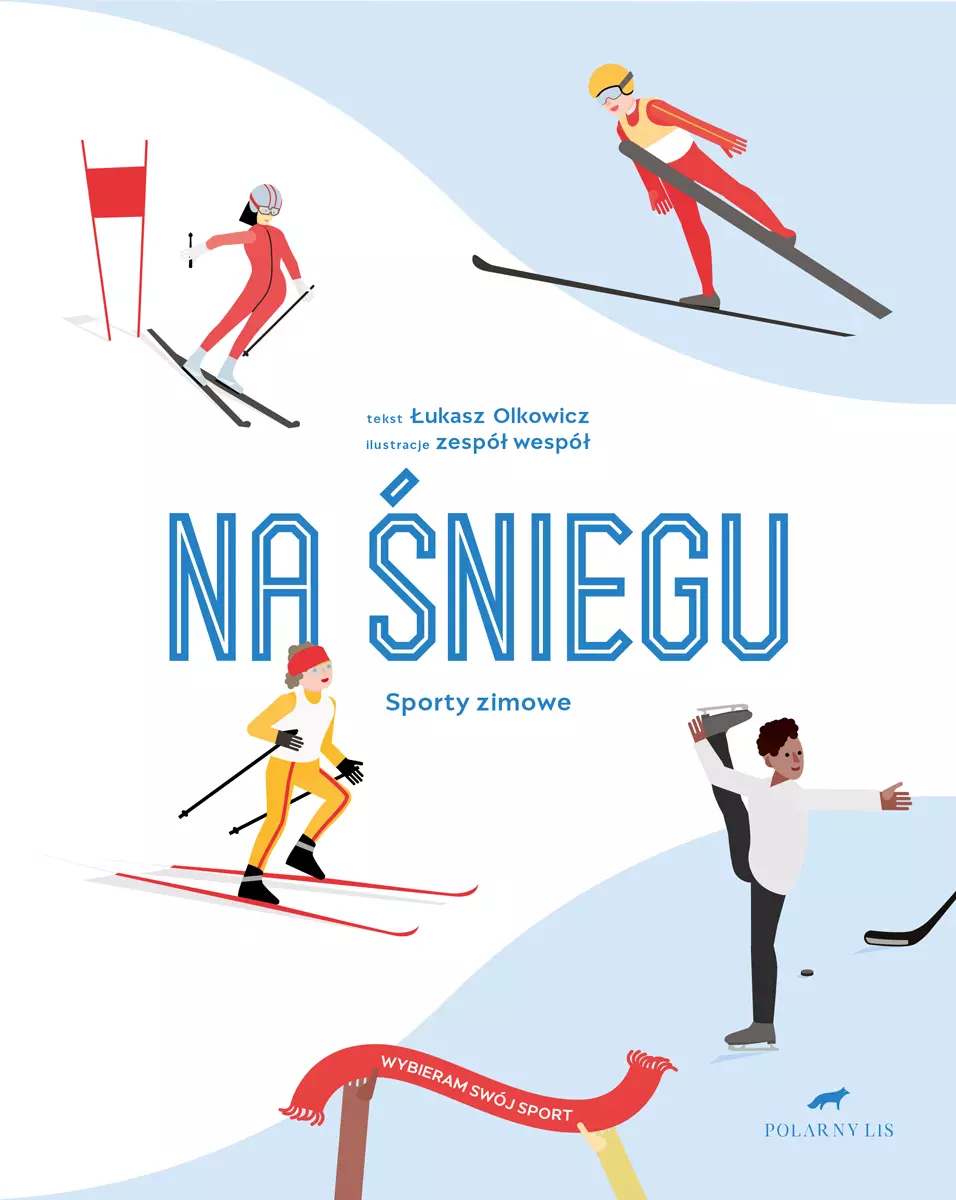 Wybieram swój sport. Na śniegu. Sporty zimowe - Książki