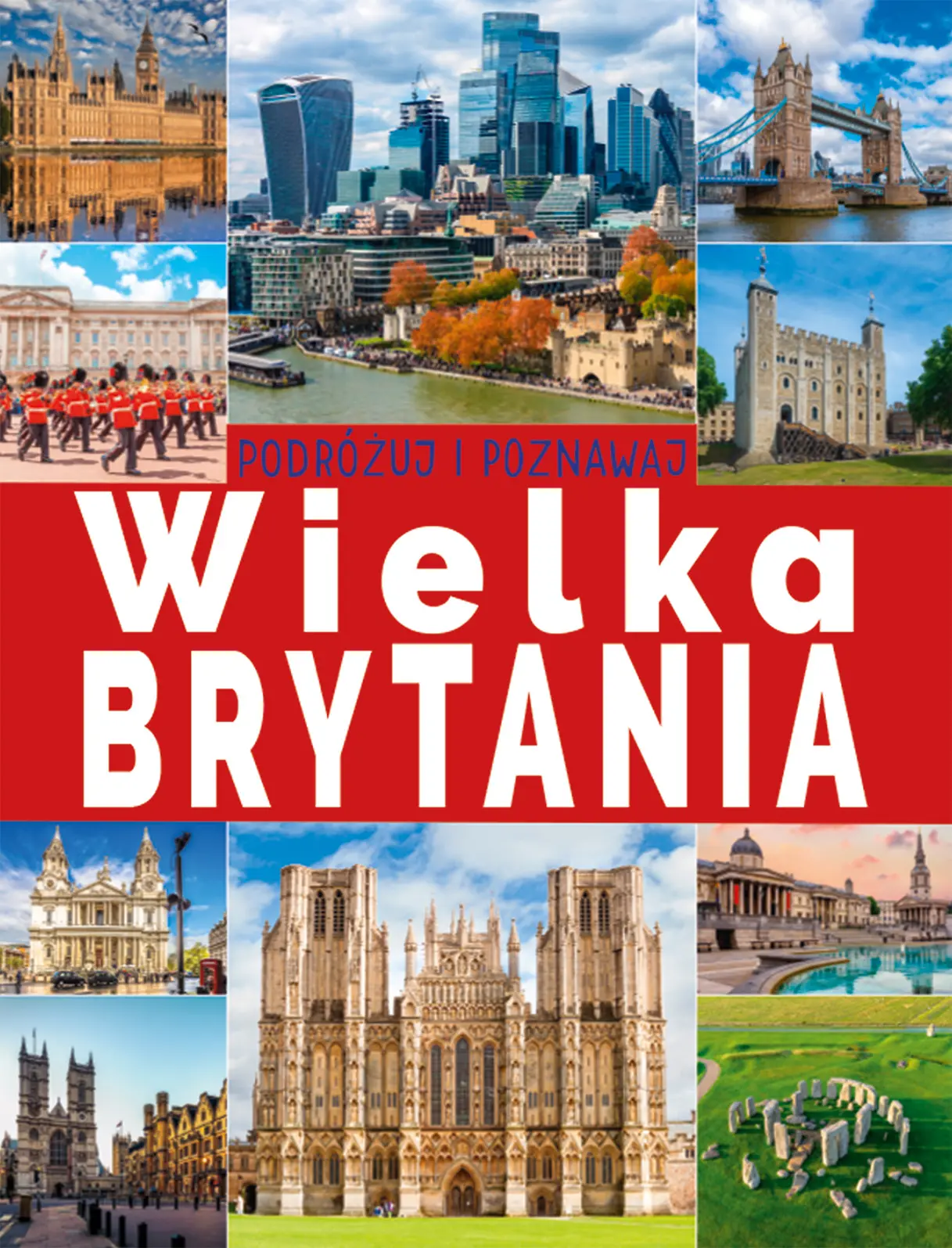 Wielka Brytania. Podróżuj i poznawaj - Książki