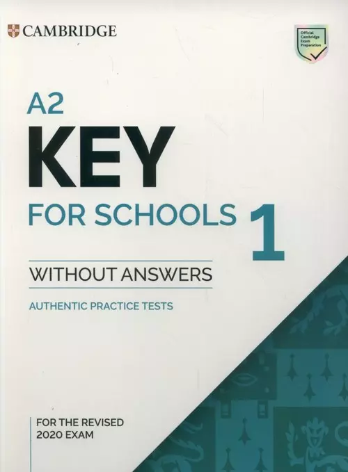 A2 Key for Schools 1 for the Revised 2020 Exam Authentic Practice Tests - Książki