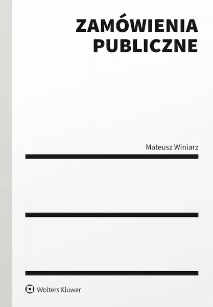 Zamówienia publiczne Poradnik dla zamawiających i wykonawców - Książki