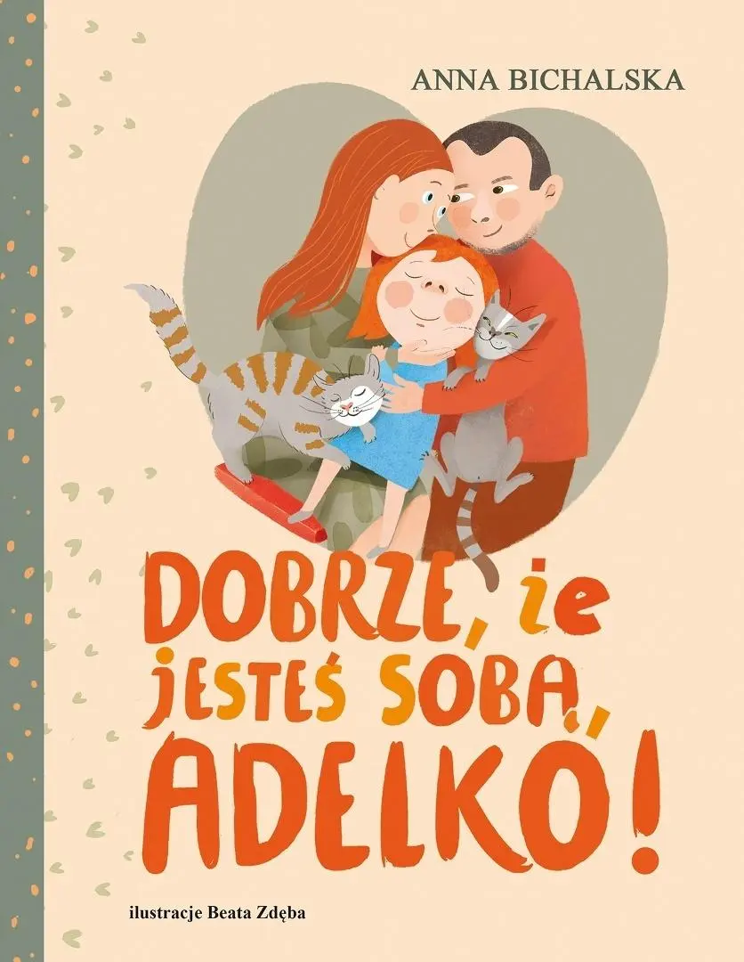Dobrze, że jesteś sobą, Adelko! - Książki
