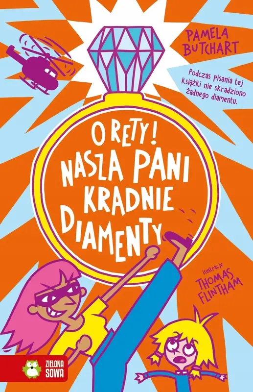 Szkolne szaleństwa. O rety! Nasza pani kradnie diamenty - Książki