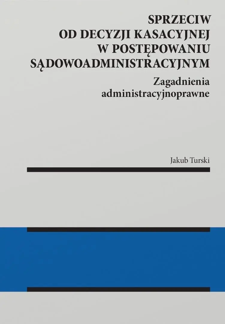 Sprzeciw od decyzji kasacyjnej w postępowaniu... - Książki