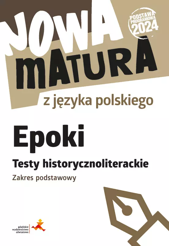 Nowa matura z języka polskiego Epoki Testy historycznoliterackie zakres podstawowy - Książki