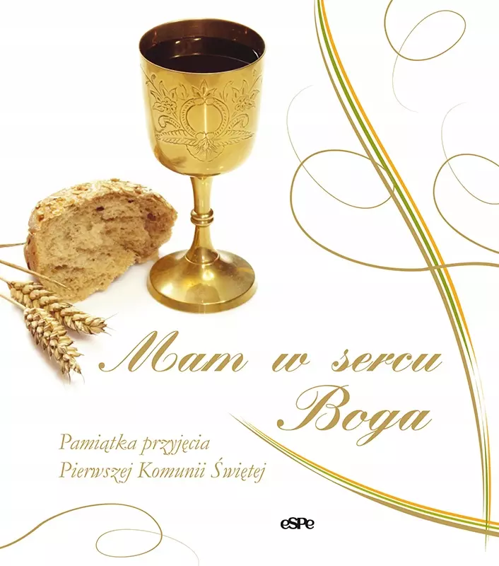 Mam w sercu Boga! Pamiątka przyjęcia Pierwszej Komunii Świętej - Książki